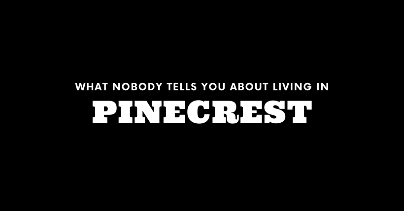 What Nobody Tells You About Living in Pinecrest